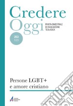 Credereoggi. Vol. 253/1: Persone lgbt+ e amore cristiano libro