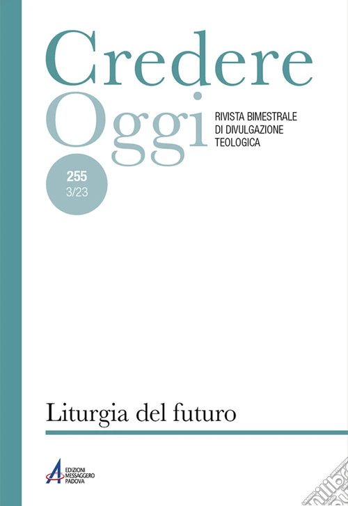 Credereoggi. Vol. 255: Liturgia del futuro