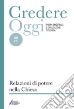 Credereoggi. Vol. 256: Relazioni di potere nella Chiesa libro