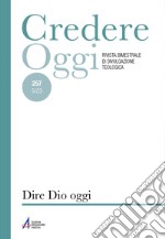 Credereoggi (2023). Ediz. plastificata. Vol. 257: Dire Dio oggi libro