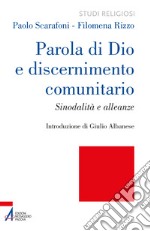 Parola di Dio e discernimento comunitario. Sinodalità e alleanze