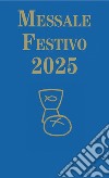 Messale festivo 2025 libro di Segoloni Ruta Simona