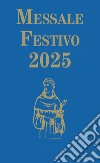 Messale festivo 2025. Edizione per la famiglia antoniana libro di Segoloni Ruta Simona Vela A. (cur.)