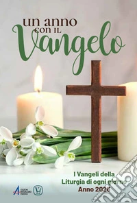 Un anno con il Vangelo. I Vangeli della liturgia di ogni giorno. Anno 2026 libro