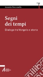 Segni dei tempi. Dialogo tra Vangelo e storia