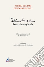 Illustrissimi. Lettere immaginarie. Ediz. critica libro