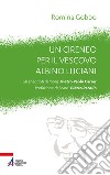 Un cireneo per il vescovo Albino Luciani. Gli aneddoti di mons. Pietro Paolo Carrer libro di Gobbo Romina