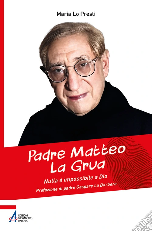 Padre Matteo La Grua. Nulla è impossibile a Dio