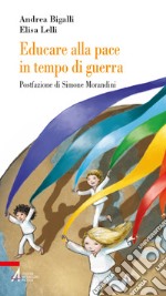 Educare alla pace in tempo di guerra