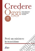 Credereoggi. Vol. 259: Preti: un ministero in transizione libro