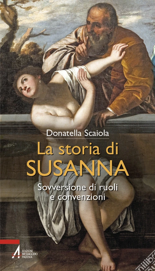 La storia di Susanna. Sovversione di ruoli e convenzioni