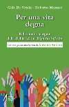 Per una vita degna. Riflessioni a margine della dichiarazione «Dignitas infinita» libro