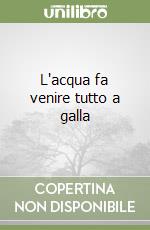 L'acqua fa venire tutto a galla libro