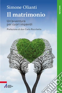 Il matrimonio. Un'avventura per cuori impavidi libro