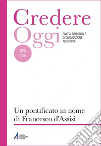 Credereoggi. Vol. 273: Un pontificato in nome di Francesco d'Assisi libro