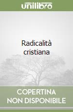 Radicalità cristiana libro