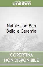 Natale con Ben Bello e Geremia libro