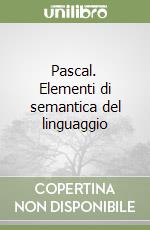 Pascal. Elementi di semantica del linguaggio libro