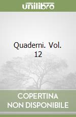 Quaderni. Vol. 12 libro