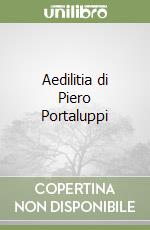 Aedilitia di Piero Portaluppi libro