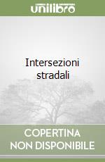 Intersezioni stradali libro