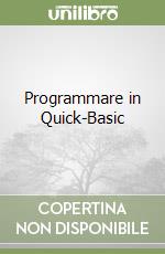 Programmare in Quick-Basic libro