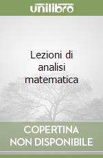 Lezioni di analisi matematica libro