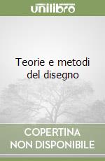 Teorie e metodi del disegno