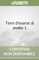 Temi d'esame di analisi 1