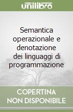 Semantica operazionale e denotazione dei linguaggi di programmazione libro