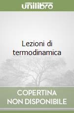 Lezioni di termodinamica libro