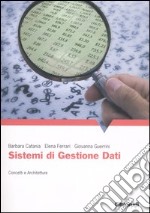 Sistemi di gestione dati. Concetti e architetture libro