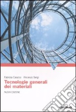 Tecnologie generali dei materiali libro