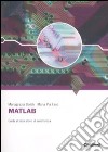 Matlab. Guida al laboratorio di automatica libro