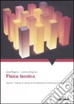 Fisica tecnica. Vol. 1: Esempi di calcolo di termodinamica e trasmissione del calore libro