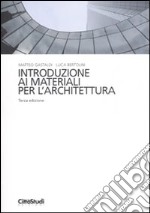 Introduzione ai materiali per l'architettura libro