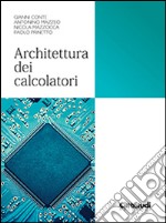 Architettura dei calcolatori libro