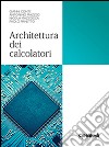 Architettura dei calcolatori libro