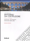 Materiali da costruzione. Vol. 2: Degrado, prevenzione, diagnosi, restauro libro di Bertolini Luca