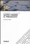 Saper vedere il paesaggio libro