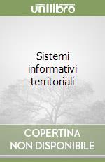 Sistemi informativi territoriali libro
