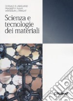 Scienza e tecnologia dei materiali libro