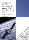 Elementi di topografia e trattamento delle osservazioni libro