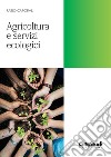 Agricoltura e servizi ecologici libro di Caporali Fabio