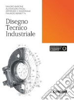 Disegno tecnico industriale libro