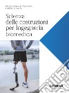 Scienza delle costruzioni per Ingegneria biomedica libro