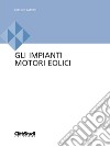 Gli impianti motori eolici libro