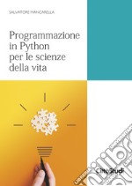 Programmazione in Python per le scienze della vita libro