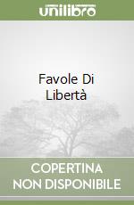 Favole Di Libertà libro