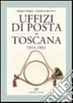 Uffizi di posta in Toscana 1814-1861 libro